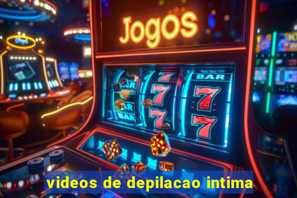 videos de depilacao intima